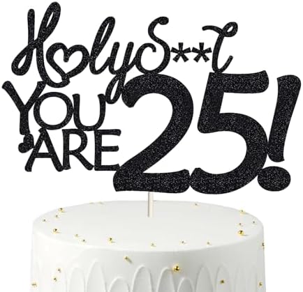 25 Funny Birthday Cake Toppers-Black Glitter, Twenty Five Cake Topper, 25 cake toppers, 25th birthday decorations,25th Birthday Cake Topper, 25 Decorations for Cake, 25 Birthday Decorations
