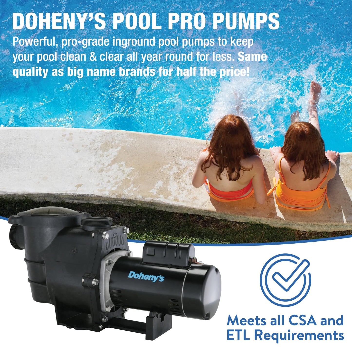 Doheny's Inground Swimming Pool Pro Pump | 1.5 HP, 115V/230V, 97 GPM | Self-Priming, Heavy-Duty, Low-Noise, High-Efficiency | Stainless Steel Shaft, Reinforced Thermoplastic, CSA & ETL Certified