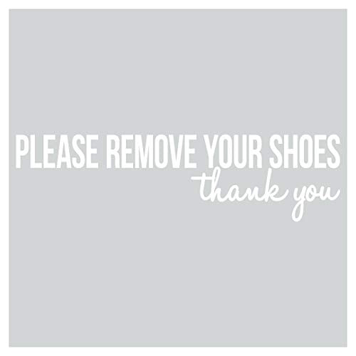 Please remove your shoes..thank you vinyl lettering decal (2.5"H x 9.75"L, White)