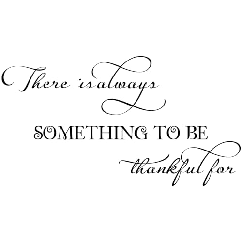 There is Always Something to be Thankful for - Vinyl Wall Art Decal Quote Inspirational Modern Saying Wall Art Lettering Room Decor