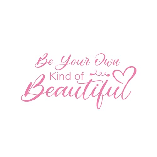 PLIGREAT Pink Inspirational Quote Wall Stickers Be Your Own Kind of Beautiful Quote Peel and Stick Wall Decal for Women Bedroom Living Room Beauty Salon Decor DIY Home Indoor Decoration