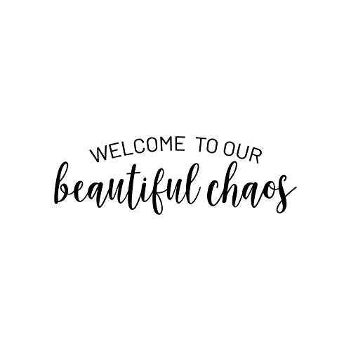 Vinyl Wall Art Decal - Welcome to Our Beautiful Chaos - 8" x 25" - Modern Cute Funny Quote Sticker for Family Home Office Living Kids Room Bedroom Closet Apartment Decor