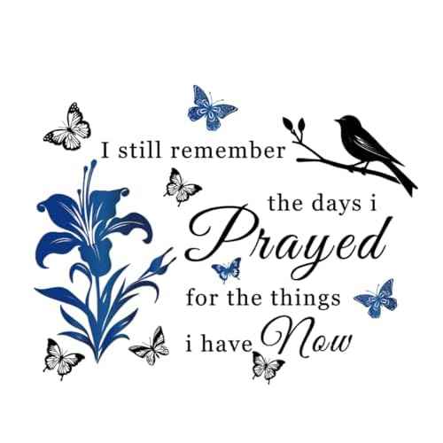 Inspirational Vinyl Wall Decal Stickers Quotes I Still Remember The Days I Prayed for The Things I Have Now Wall Art Murals Home Decorations Wall Sticker for Living Room Bedroom School Doors.(Blue)