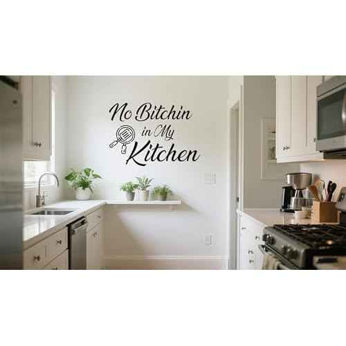 Funny Quotes Kitchen Wall Sticker, No Bitchin in My Kitchen Fun Home Vinyl Waterproof Wall Decal for Dining Room Kitchenware Restaurant Home Decoration