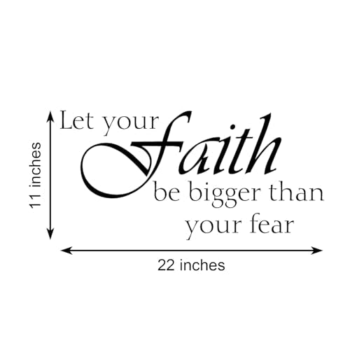Let Your Faith Be Bigger Than Your Fear Vinyl Wall Decal Inspirational Wall Sayings Positive Quote Handwriting Art Letters Home Decor