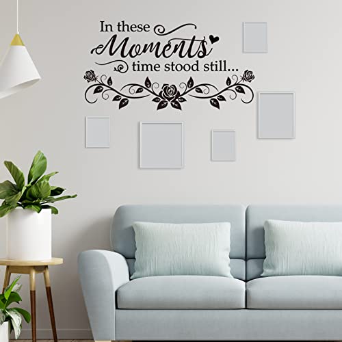 in These Moments Time Stood Still Vinyl Wall Decal Quotes Inspirational Sayings Wall Art Lettering Living Room Wall Decals Family Picture D?cor