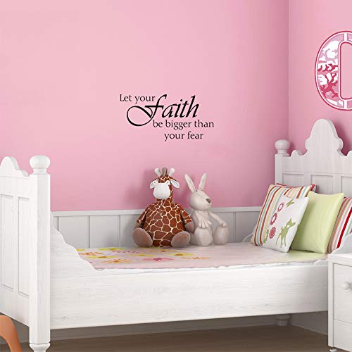 Let Your Faith Be Bigger Than Your Fear Vinyl Wall Decal Inspirational Wall Sayings Positive Quote Handwriting Art Letters Home Decor