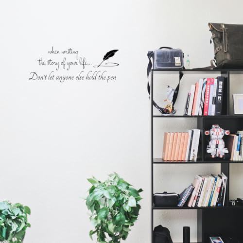 When Writing The Story of Your Life Don¡¯t Let Anyone Else Hold The Pen - Inspirational Quotes Wall Decals Carved Pure Vinyl Home Decoration