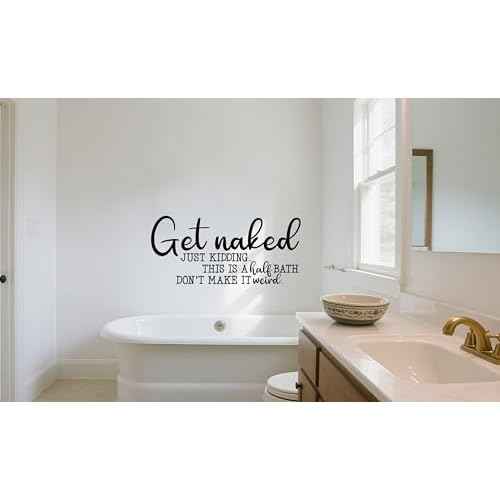 Funny Bathroom Wall Decal, Humorous Quotes Get Naked Just Kidding Vinyl Removable Waterproof Wall Stickers for Home Decoration Lavatory Washroom