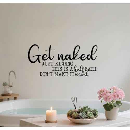 Funny Bathroom Wall Decal, Humorous Quotes Get Naked Just Kidding Vinyl Removable Waterproof Wall Stickers for Home Decoration Lavatory Washroom