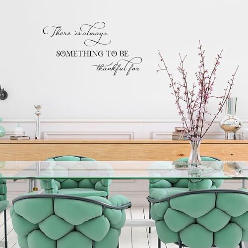 There is Always Something to be Thankful for - Vinyl Wall Art Decal Quote Inspirational Modern Saying Wall Art Lettering Room Decor