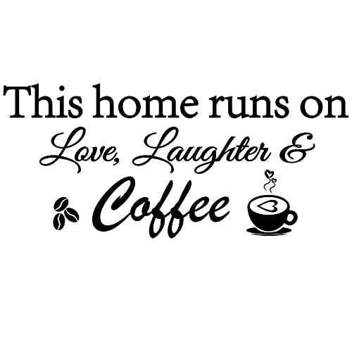 This Home Runs on Love Laughter and Coffee Removable Vinyl Art Wall Decal Stickers Home Decor