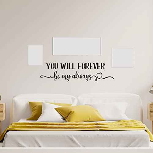 You Will Forever Be My Always Vinyl Wall Decal Inspirational Quotes Bedroom Wall Lettering Home Decor