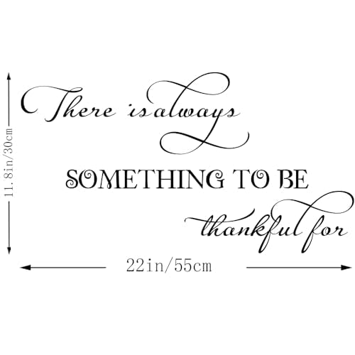 There is Always Something to be Thankful for - Vinyl Wall Art Decal Quote Inspirational Modern Saying Wall Art Lettering Room Decor