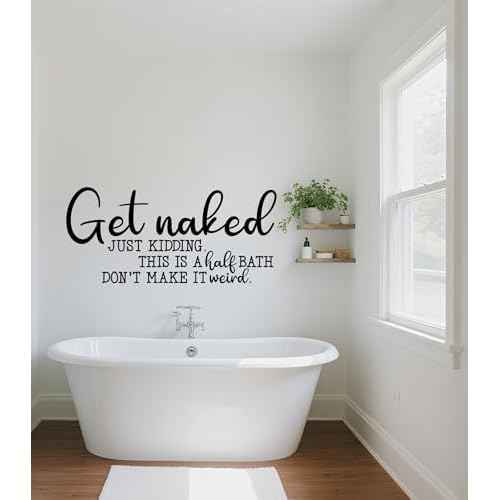 Funny Bathroom Wall Decal, Humorous Quotes Get Naked Just Kidding Vinyl Removable Waterproof Wall Stickers for Home Decoration Lavatory Washroom