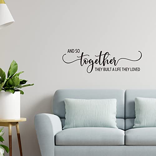 Vancetyno and So Together They Built A Life They Loved Vinyl Wall Decal Inspirational Quotes Bedroom Wall Art Lettering Home Decor