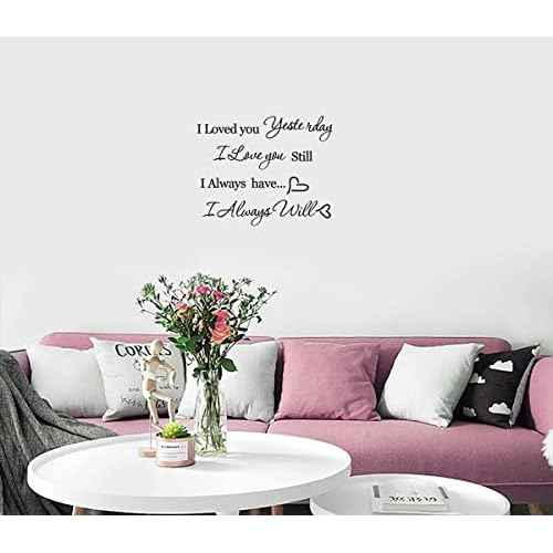 I Loved You Yesterday I Love You Still I Always Have I Always Will Wall Sticker Removable Wall Decal Bedroom Home Decor