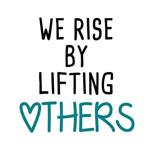 We Rise by Lifting Others-Inspirational Quotes Wall Decals-Vinyl Stickers for Bedroom Living Room School Office Home Decor
