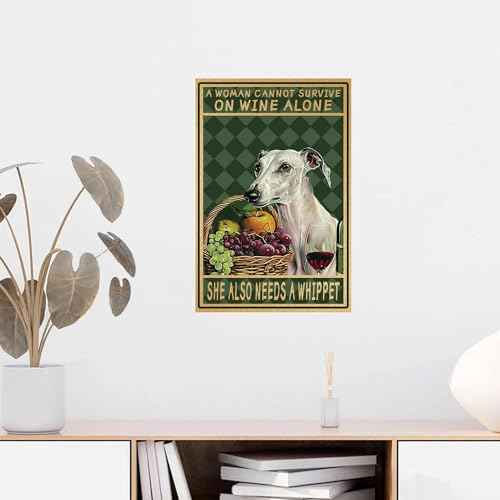 A Woman Cannot Survive On Wine Alone She Also Needs A Whippet Metal tin Sign Art Plaque Wall Decor Home Kitchen Garage Bathroom Farm Garden Posters Wine Bar Decor 8x12 Inch