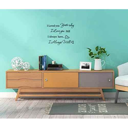I Loved You Yesterday I Love You Still I Always Have I Always Will Wall Sticker Removable Wall Decal Bedroom Home Decor