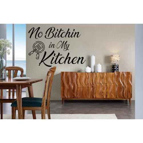 Funny Quotes Kitchen Wall Sticker, No Bitchin in My Kitchen Fun Home Vinyl Waterproof Wall Decal for Dining Room Kitchenware Restaurant Home Decoration