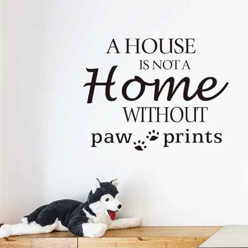 A House is NOT A Home Without paw Prints - Carved Black Vinyl Quote Letters Wall Decal Pets Dog Cat House Kennel Cattery Art Lettering Sticker Home D?cor