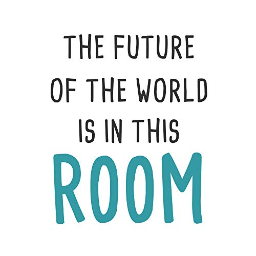 The Fulture of The World is in This Room-Inspirational Quotes Wall Decals-Vinyl Stickers for Bedroom Living Room School Office Home Decor