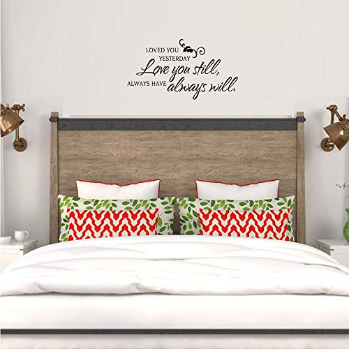 Loved You Yesterday Love You Still Always Have Always Will Vinyl Wall Decal Art Letters Bedroom Decor Lettering Quotes Wall Sayings