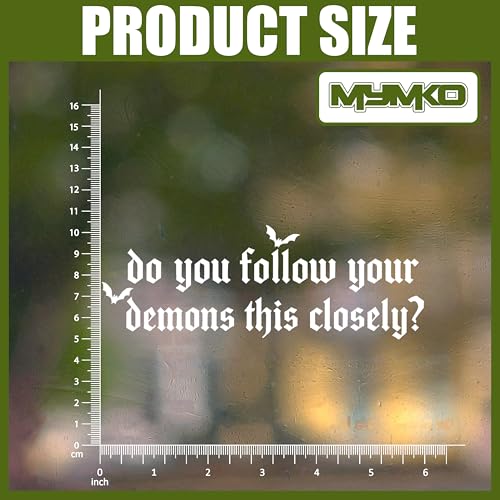 Do You Follow Your Demons This Closely Decal, Positive Car Window Decals, 6 Inches UV DTF Tranfer Car Stickers, Aesthetic Weatherproof Car Truck Window Bumper Sticker, Car Decals for Boy Girl