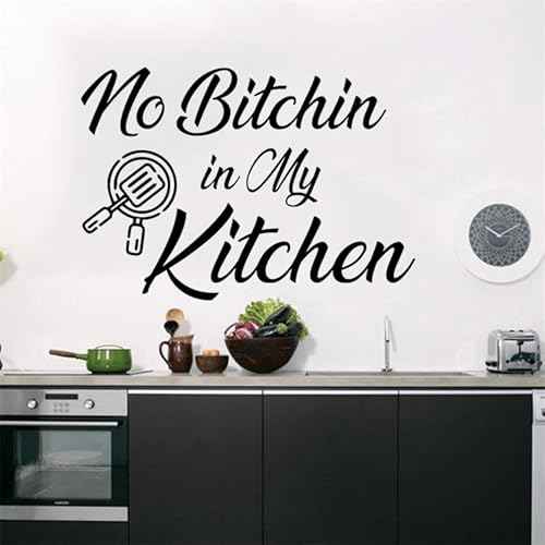 Funny Quotes Kitchen Wall Sticker, No Bitchin in My Kitchen Fun Home Vinyl Waterproof Wall Decal for Dining Room Kitchenware Restaurant Home Decoration
