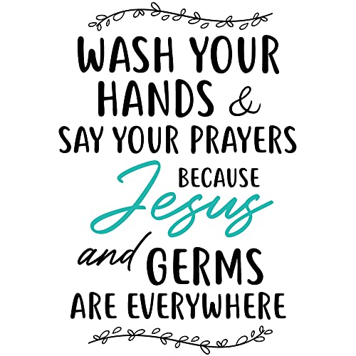 Wash Your Hands & Say Your Prayers, Cause Jesus & Germs are Everywhere Christian Vinyl Wall Decal Religious Quotes Art Bathroom Decor, New Home Gift (15''¡¿22'')