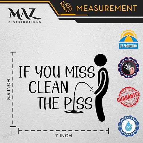 MAZ DISTRIBUTIONS ? If You Miss Clean The Piss Sticker ? Vinyl Toilet Sticker For Washroom and Bathroom ? Indoor and Outdoor Use ? Waterproof Decal for Guestroom ? Removable Toilet Wall Decal- MAZ 432