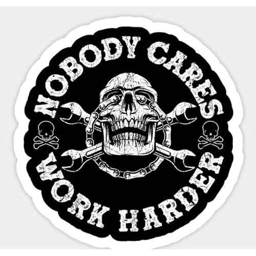 Nobody Cares Work Harder - Sticker - Decal, Wall, Laptop, Cell, Truck Sticker for Windows, 5"