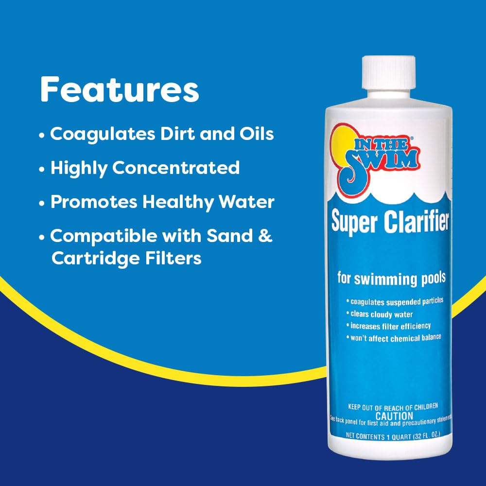 In The Swim Super Clarifier – Fast-Acting, Highly Concentrated Pool Water Clarifier for Crystal Clear Water & Improved Filter Efficiency – for Sand & Cartridge Filters - 1 Quart