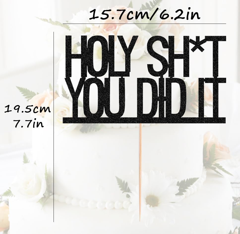 Holy Shit You Did It Cake Topper - Black Glitter Successful Graduation Promotion Elementary School Junior High School/High School/University Graduation Party Decoration
