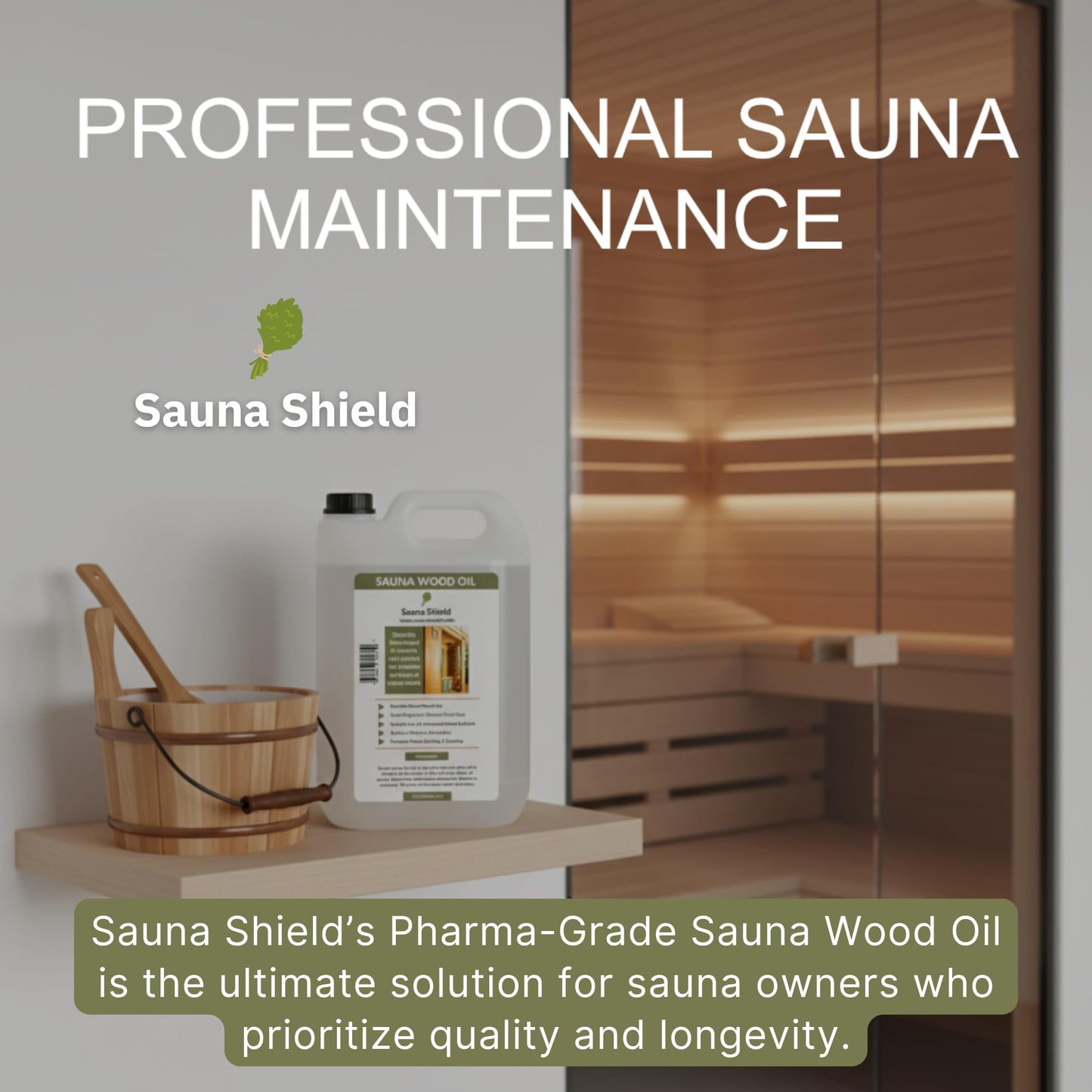 Sauna Shield Sauna Wood Oil - 1.32 Gallons - 100% Pharma-Grade Paraffin Oil | Protects & Nourishes Sauna Wood | Solvent-Free, Unscented, Covers 600+ Sq Ft | for Traditional & Infrared Saunas