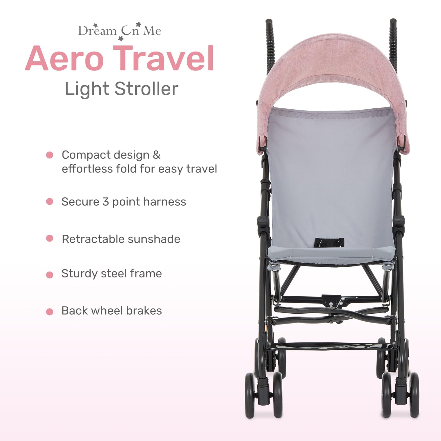 Dream On Me Aero Travel Umbrella Stroller, One-Hand Quick Fold, 3-Point Safety Harness, Dual Brakes, Adjustable Removable Canopy, Lightweight Compact & Space-Saving for Infants and Toddlers – Pink
