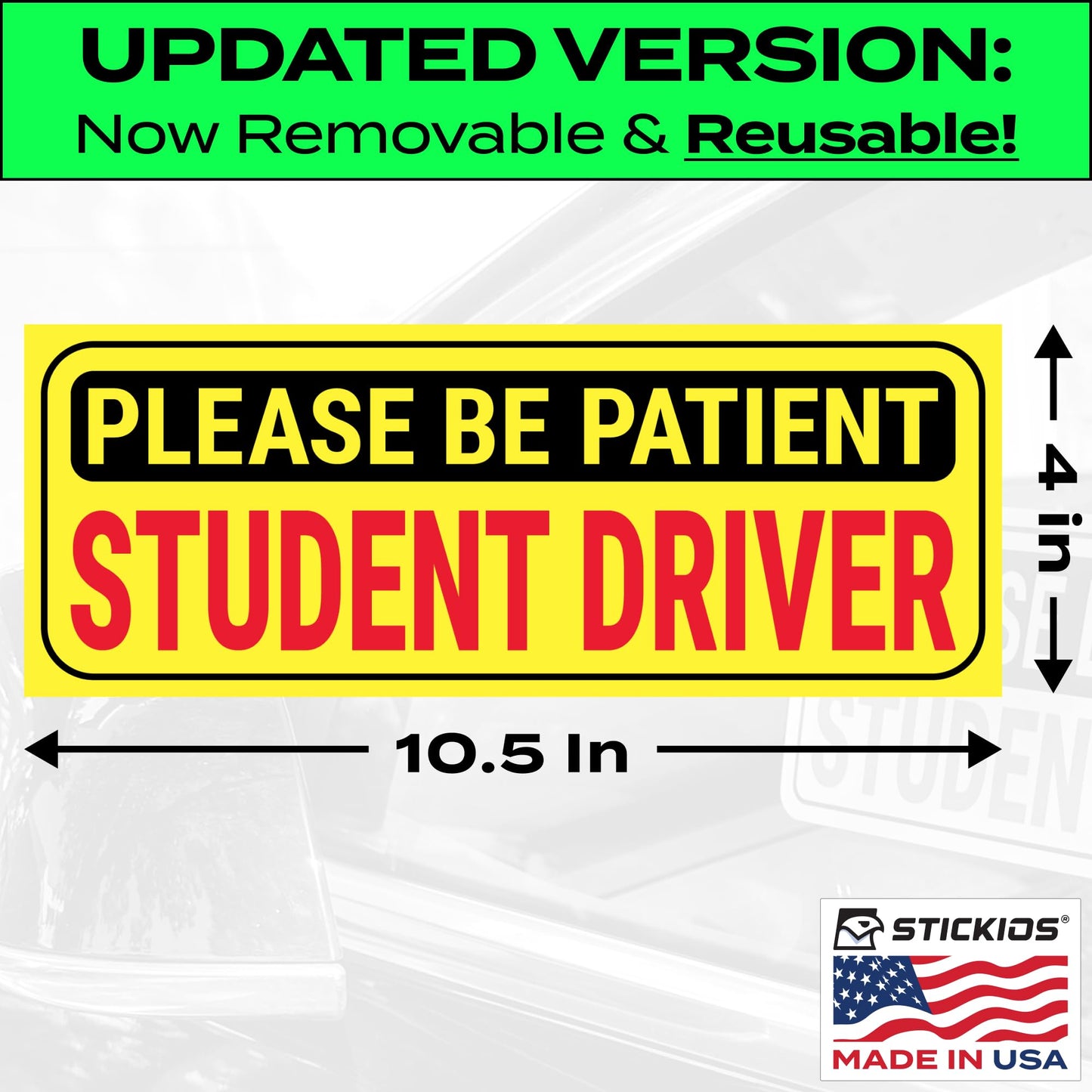 Stickios Student Driver Stickers (Non-Magnetic) for Cars & Windows - Reusable, Removable, Paint-Safe Vinyl Decals - Made in USA (10.5x4 inches, 8-Pack)