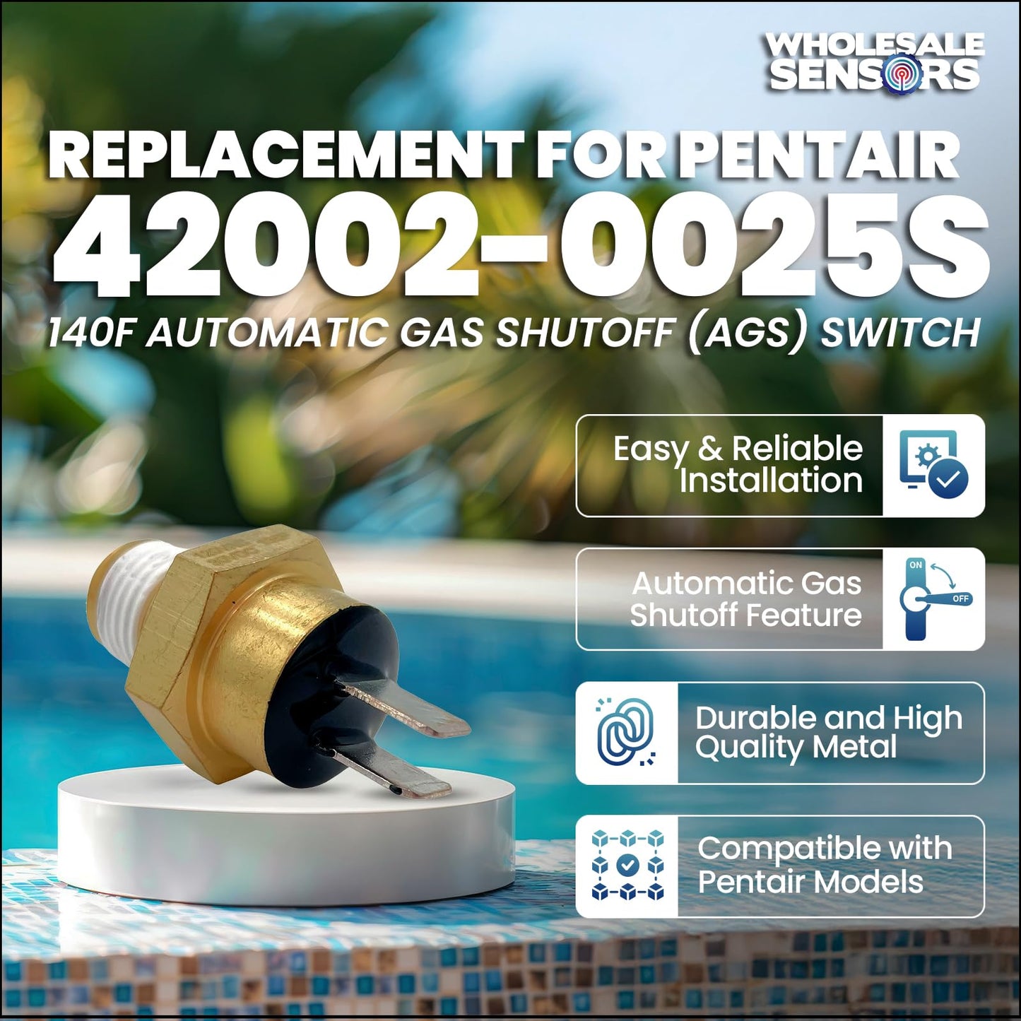 Wholesale Sensors Pentair 42002-0025S Replacement 140F Automatic Gas Shutoff (AGS) Switch for Pool & Spa Heaters, 12-Month Warranty & USA Support
