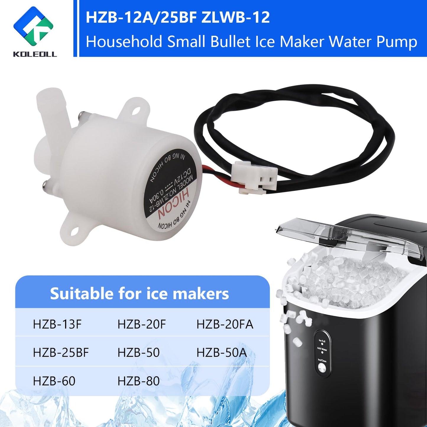 HZB-12A/25BF ZLWB-12 Household Small Bullet Ice Maker Water Pump Fits for HZB-13F, HZB-20F, HZB-20FA,HZB-25BF,HZB-50,HZB-50A, HZB-60, HZB-80, DC 12V 0.3A Ice Maker Machine
