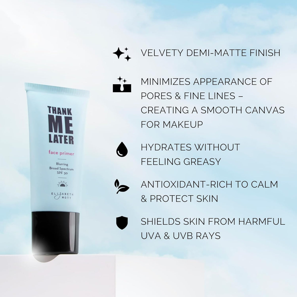 Elizabeth Mott Thank Me Later Blurring Face Primer SPF 30 – Lightweight, Hydrating Makeup Primer - Smooths Fine Lines & Wrinkles for a Soft-Focus Finish – Mineral-Based, Cruelty-Free Formula – 30g