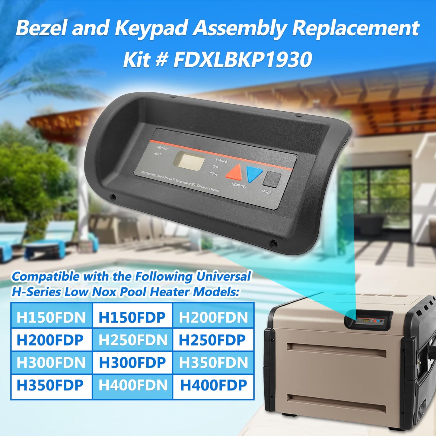 Bezel and Keypad Assembly Replacement Kit FDXLBKP1930 Compatible with Hayward Universal H-Series Low NOX Pool Heater Fits Models H150FDN, H200FDN, H250FDN, H300FDN, H350FDN, H400FDN, H150FDP
