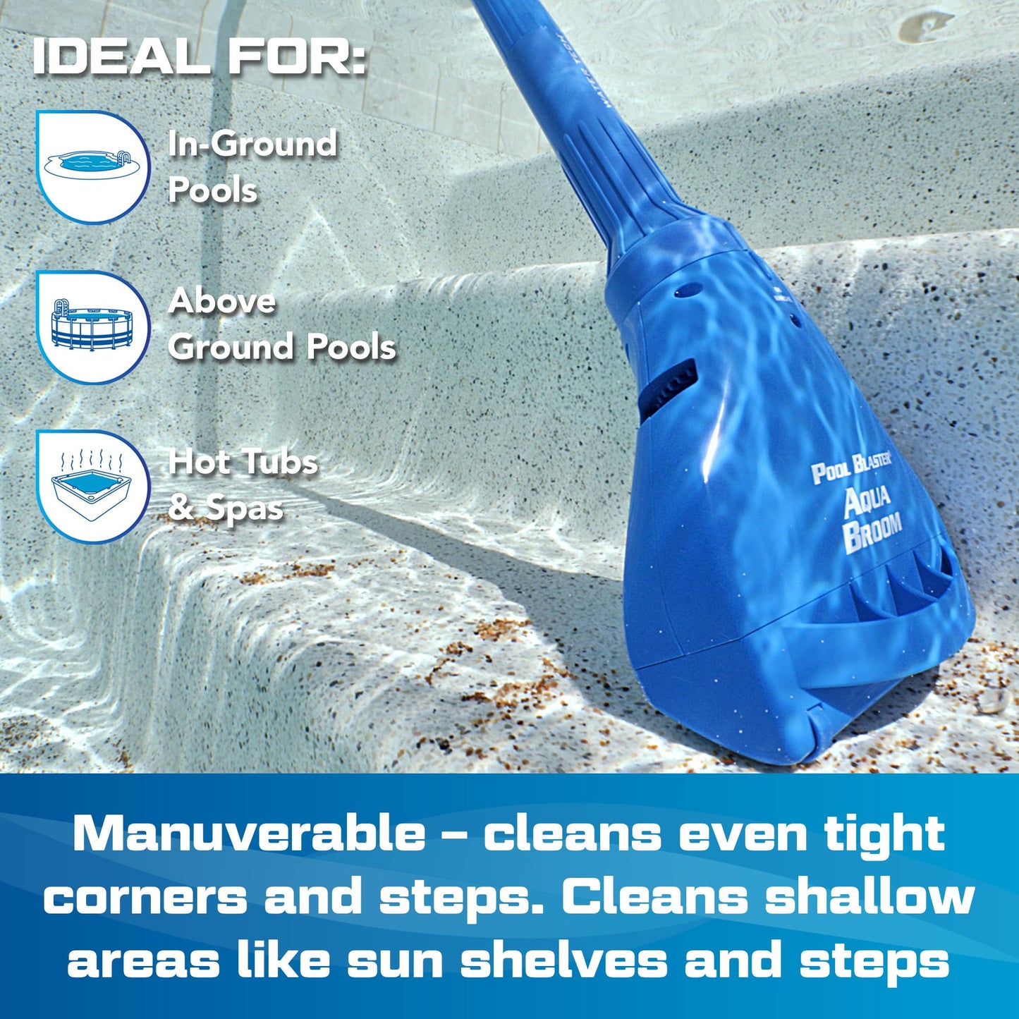 Pool Blaster Aqua Broom XL Ultra Cordless Pool & Spa Vacuum Cleaner with Pole Set, Battery-Powered Handheld Hoseless, Ideal for Hot Tubs, Inground & Above Ground Pool Steps, by Water Tech