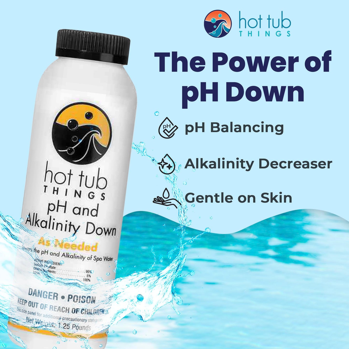 Hot Tub Things pH & Alkalinity Down - Alkalinity Decreaser for Hot Tubs & Spas - pH Down for Pools, Maintains Clear Water, Gentle on Equipment, Easy Water Balance Solution for Spas & Pools - 1.25 lb