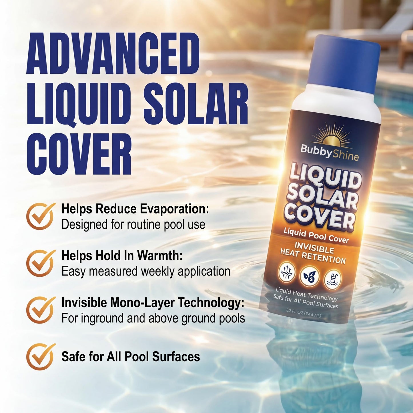 Liquid Solar Pool Cover for Inground & Above Ground Pools, 32 oz Weekly Liquid Solar Blanket for Pool, Helps Reduce Evaporation & Hold in Warmth, Invisible Pool Water Warmer, BubbyShine