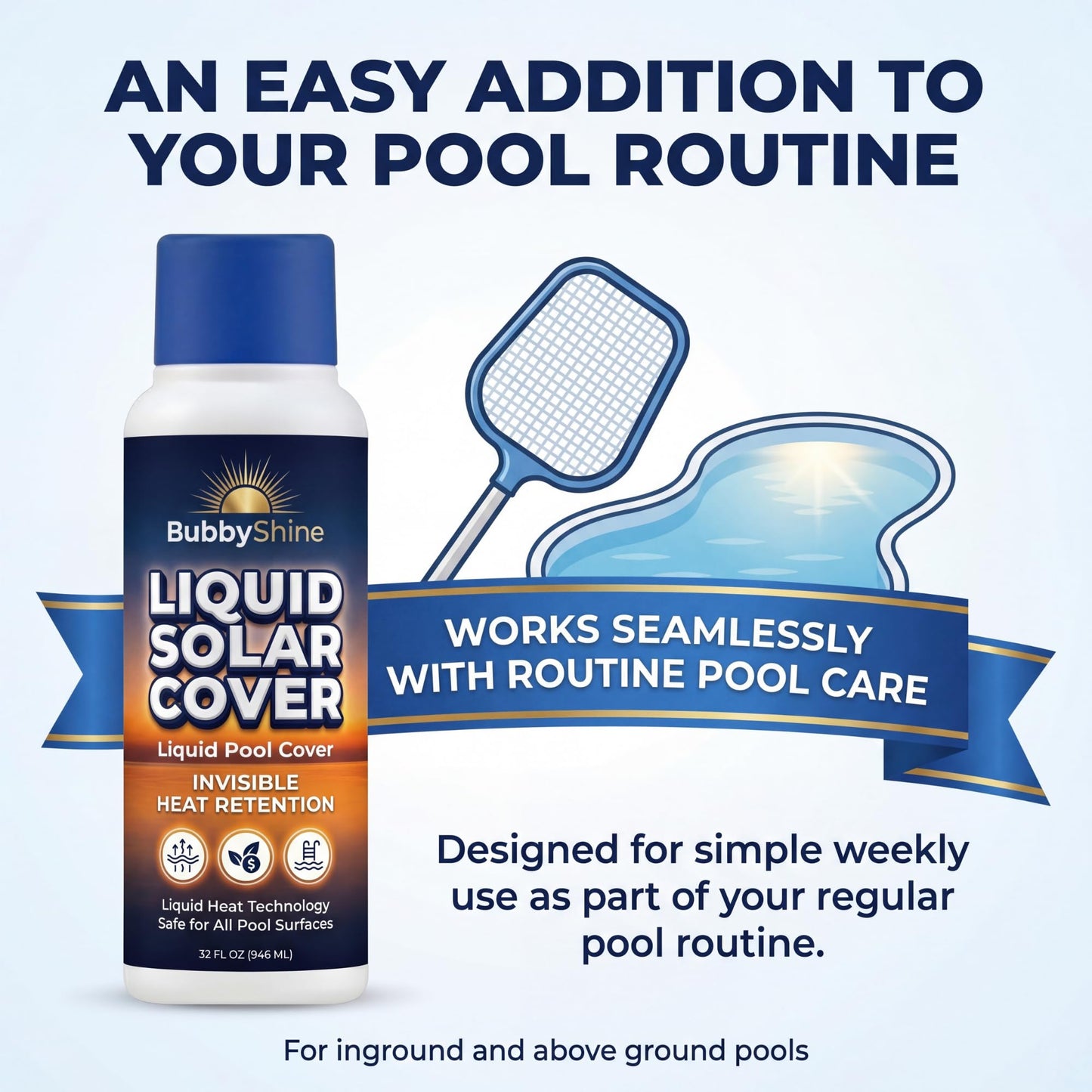 Liquid Solar Pool Cover for Inground & Above Ground Pools, 32 oz Weekly Liquid Solar Blanket for Pool, Helps Reduce Evaporation & Hold in Warmth, Invisible Pool Water Warmer, BubbyShine